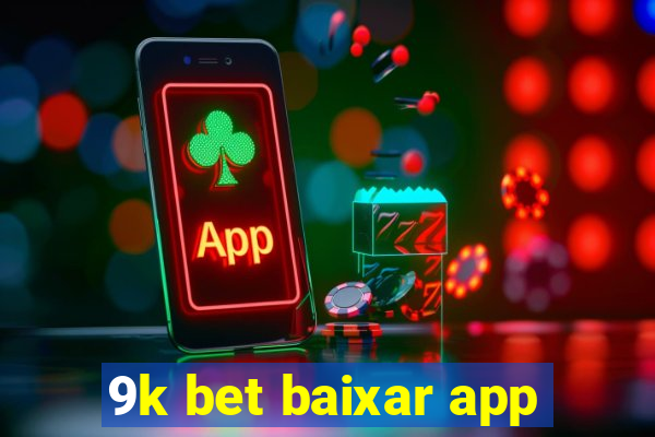 9k bet baixar app